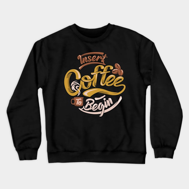 Coffee slogan sedign Crewneck Sweatshirt by Muse